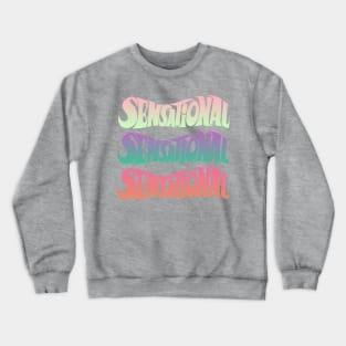 Sensational Crewneck Sweatshirt